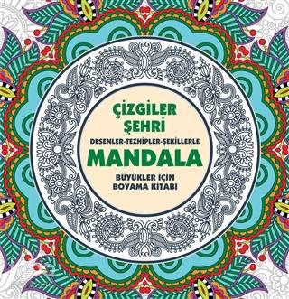 Çizgiler Şehri - Mandala Desenler - Tezhipler - Şekillerle | benlikita