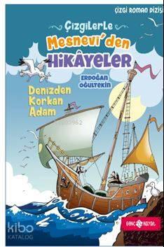 Çizgilerle Mesnevi'den Hikâyeler / Denizden Korkan Adam | benlikitap.c