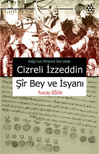 Cizreli İzzeddin Şir Bey ve İsyanı | benlikitap.com