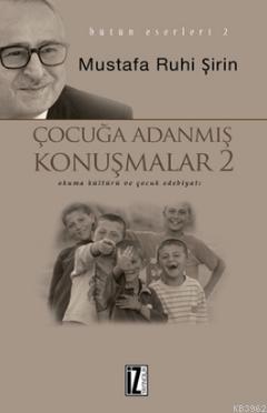 Çocuğa Adanmış Konuşmalar 2 | benlikitap.com