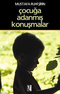 Çocuğa Adanmış Konuşmalar | benlikitap.com