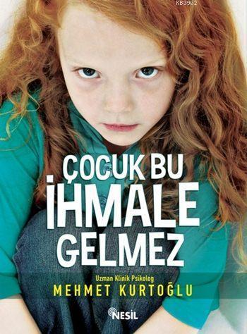 Çocuk Bu İhmale Gelmez | benlikitap.com