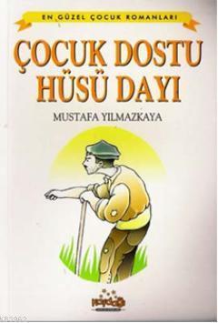 Çocuk Dostu Hüsnü Dayı | benlikitap.com