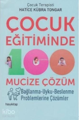 Çocuk Eğitiminde 100 Mucize Çözüm | benlikitap.com