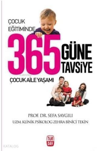 Çocuk Eğitiminde 365 Güne 365 Tavsiye; Çocuk Aile Yaşamı | benlikitap.