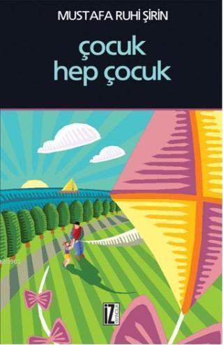 Çocuk Hep Çocuk | benlikitap.com