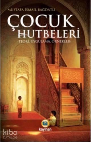 Çocuk Hutbeleri | benlikitap.com