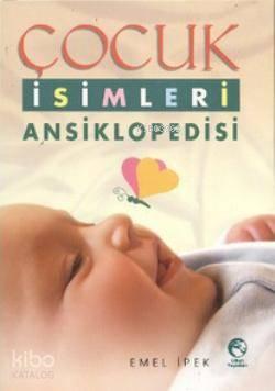 Çocuk İsimleri Ansiklopedisi | benlikitap.com