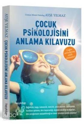 Çocuk Psikolojisini Anlama Kılavuzu | benlikitap.com