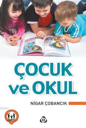 Çocuk ve Okul | benlikitap.com