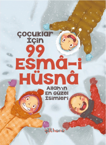 Çocuklar İçin 99 Esmâ-i Hüsnâ;Allah'ın En Güzel İsimleri | benlikitap.