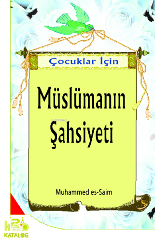 Çocuklar İçin Müslümanın Şahsiyeti | benlikitap.com