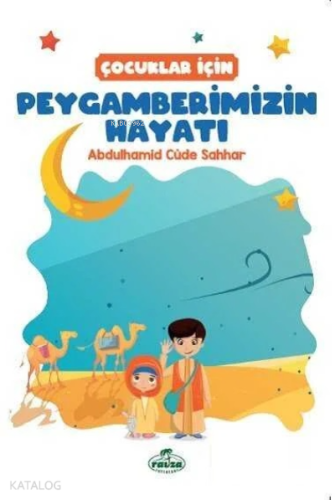 Çocuklar İçin Peygamberimizin Hayatı | benlikitap.com