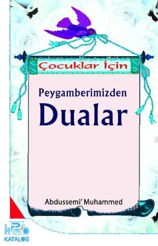 Çocuklar İçin Peygamberimizinden Dualar | benlikitap.com