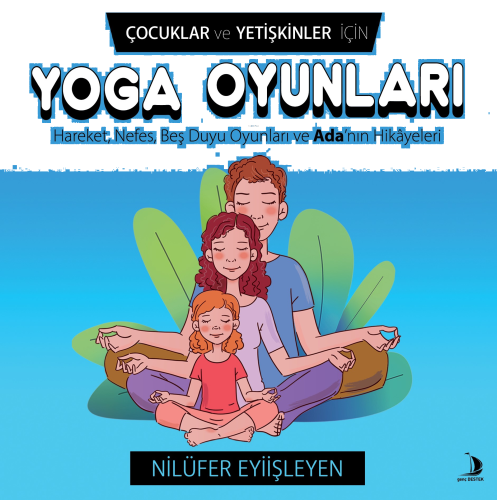 Çocuklar ve Yetişkinler İçin Yoga Oyunları | benlikitap.com