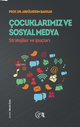 Çocuklarımız ve Sosyal Medya;Stratejiler ve İpuçları | benlikitap.com