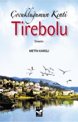 Çocukluğumun Kenti Tirebolu | benlikitap.com