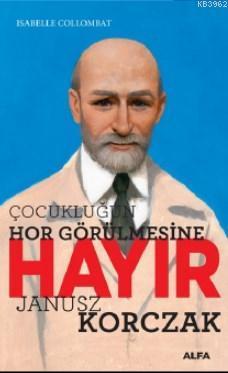 Çocukluğun Hor Görülmesine Hayır | benlikitap.com