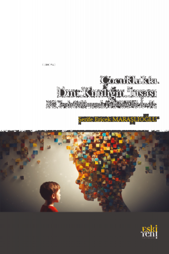 Çocuklukta Dini Kimliğin İnşası | benlikitap.com