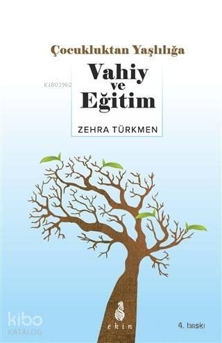 Çocukluktan Yaşlılığa Vahiy ve Eğitim | benlikitap.com