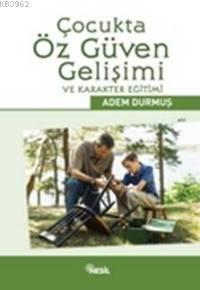 Çocukta Öz Güven Gelişimi ve Karakter Eğitimi | benlikitap.com