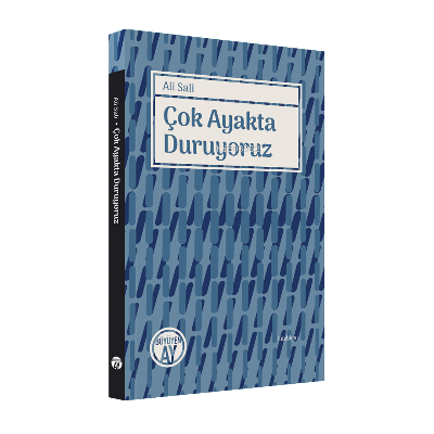 Çok Ayakta Duruyoruz | benlikitap.com