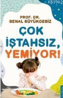 Çok İştahsız , Yemiyor | benlikitap.com