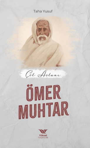 Çöl Aslanı Ömer Muhtar | benlikitap.com