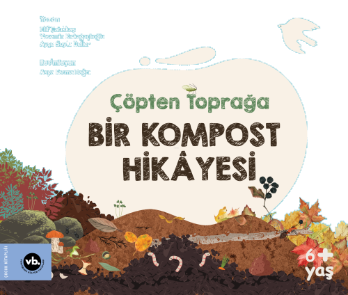 Çöpten Toprağa Bir Kompost Hikâyesi | benlikitap.com