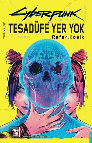 Cyberpunk 2077 ;Tesadüfe Yer Yok | benlikitap.com