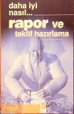 Daha Iyi Nasıl... Rapor ve Teklif Hazırlama | benlikitap.com