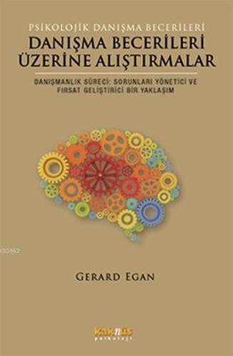 Danışma Becerileri Üzerine Alıştırmalar; Danışmanlık Süreci: Sorunları