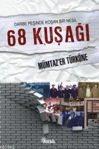 Darbe Peşinde Koşan Bir Nesil 68 Kuşağı | benlikitap.com