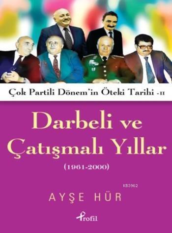 Darbeli Ve Çatışmalı Yıllar | benlikitap.com