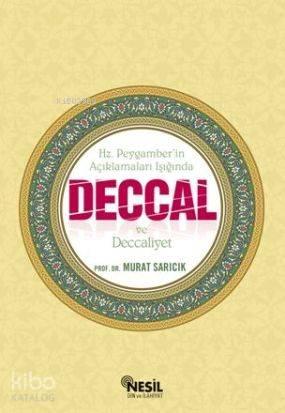 Deccal ve Deccaliyet; Hz. Peygaber'in Açıklamaları Işığında | benlikit