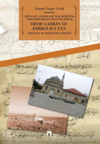 Dede Garkın ve Emirci Sultan | benlikitap.com