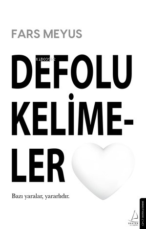 Defolu Kelimeler;Bazı Yaralar Yararlıdır | benlikitap.com