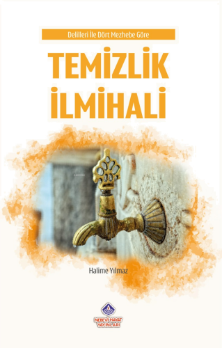 Delilleri ile Dört Mehzebe Göre Temizlik İlmihali | benlikitap.com