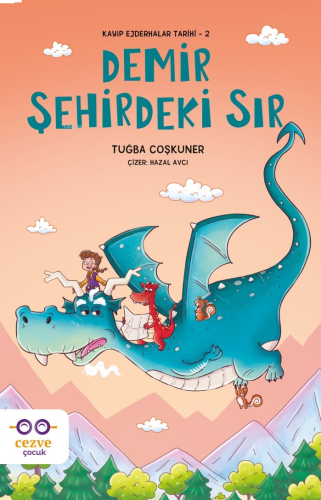 Demir Şehirdeki Sır – Kayıp Ejderhalar Tarihi 2 | benlikitap.com