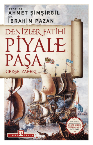 Denizler Fatihi Piyale Paşa / Cerbe Zaferi | benlikitap.com