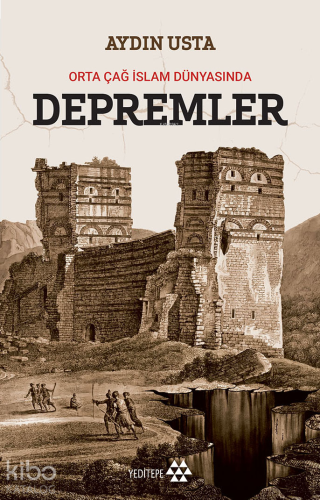 Depremler;Orta Çağ İslam Dünyasında | benlikitap.com