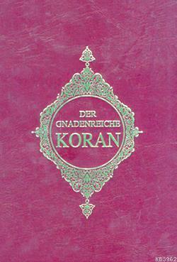 Der Gnadenreiche Koran (Almanca Kur'an-ı Kerim Meali) | benlikitap.com