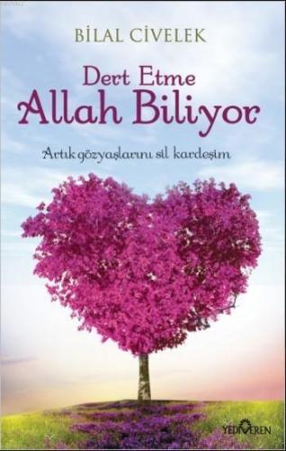 Dert Etme Allah Biliyor | benlikitap.com