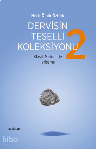 Dervişin Teselli Koleksiyonu 2;Klasik Metinlerle İyileşme | benlikitap