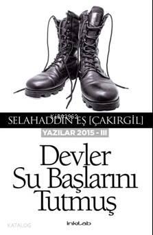 Devler Su Başlarını Tutmuş | benlikitap.com