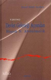 Devlet Geleneği Açısından Hişam B.abdülmelik | benlikitap.com