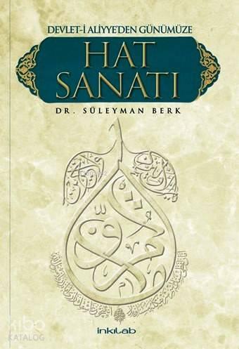 Devleti Aliyye'den Günümüze Hat Sanatı | benlikitap.com