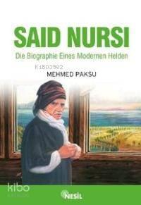 Die Biographie Eines Modernen Helden; Saıd Nursı (nur Dede - Almanca) 