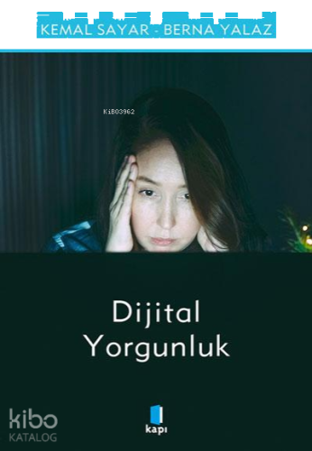 Dijital Yorgunluk | benlikitap.com