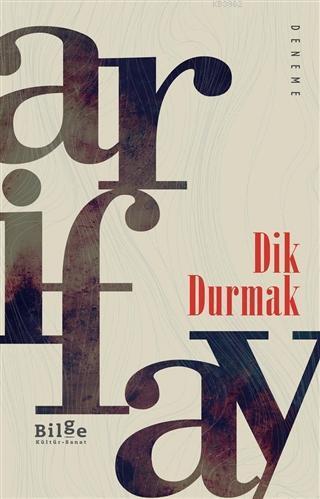 Dik Durmak | benlikitap.com